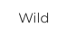 Wild