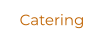 Catering
